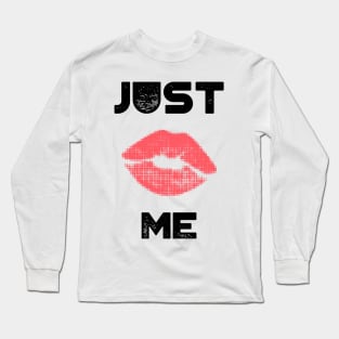 just kiss me Long Sleeve T-Shirt